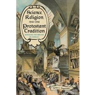 Science, Religion, and the Protestant Tradition