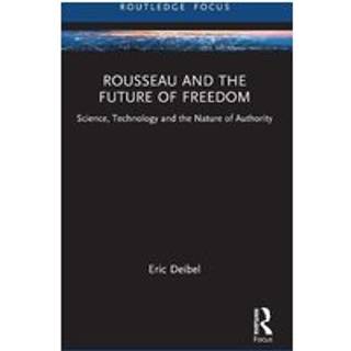 Rousseau and the Future of Freedom