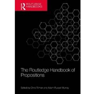 The Routledge Handbook of Propositions