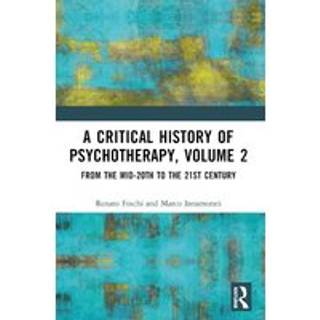 A Critical History of Psychotherapy, Volume 2