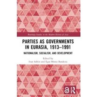Parties as Governments in Eurasia, 1913–1991