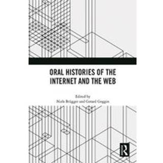 Oral Histories of the Internet and the Web
