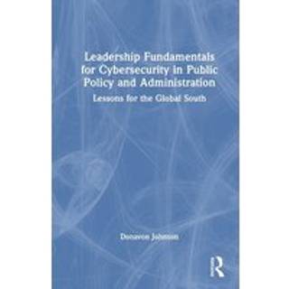 Leadership Fundamentals for Cybersecurity in Public Policy and Administration