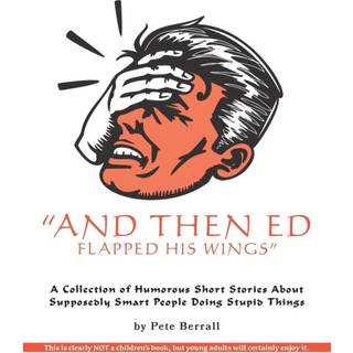 And Then Ed Flapped His Wings