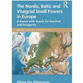 The Nordic, Baltic and Visegrad Small Powers in Europe