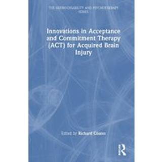 Innovations in Acceptance and Commitment Therapy (ACT) for Acquired Brain Injury