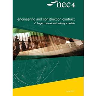 NEC4: Engineering and Construction Contract Option C: target contract with activity schedule