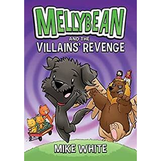 Mellybean and the Villains' Revenge