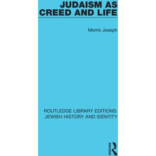 Judaism as Creed and Life