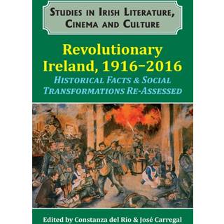 Revolutionary Ireland, 1916-2016