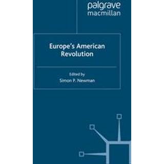 Europe’s American Revolution