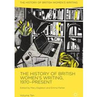The History of British Women's Writing, 1970-Present