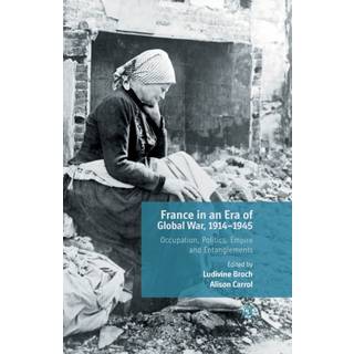 France in an Era of Global War, 1914-1945
