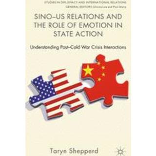 Sino-US Relations and the Role of Emotion in State Action