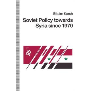 Soviet Policy towards Syria since 1970