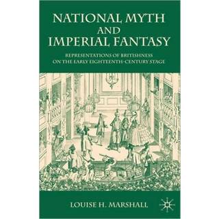 National Myth and Imperial Fantasy