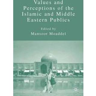 Values and Perceptions of the Islamic and Middle Eastern Publics