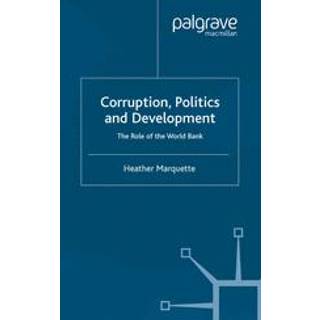 Corruption, Politics and Development