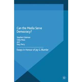 Can the Media Serve Democracy?