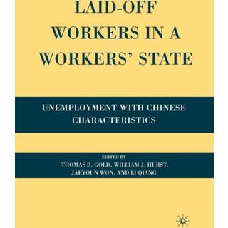 Laid-Off Workers in a Workers’ State