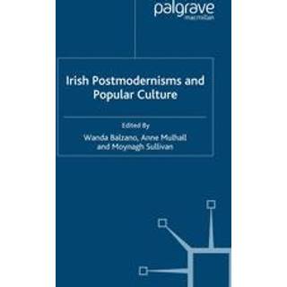 Irish Postmodernisms and Popular Culture