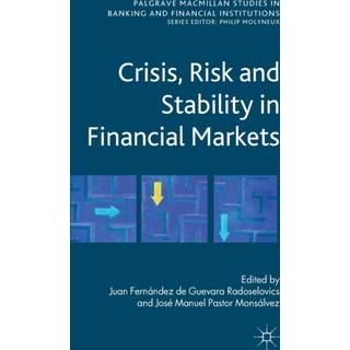 Crisis, Risk and Stability in Financial Markets