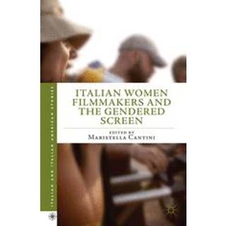 Italian Women Filmmakers and the Gendered Screen