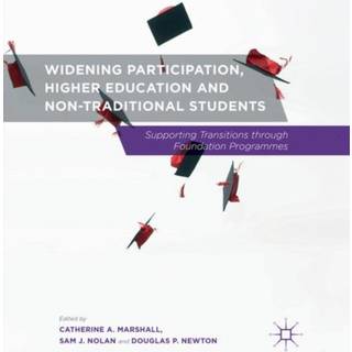 Widening Participation, Higher Education and Non-Traditional Students