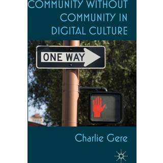 Community without Community in Digital Culture