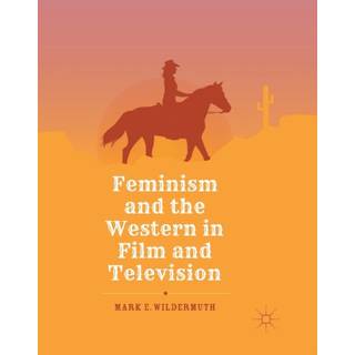 Feminism and the Western in Film and Television