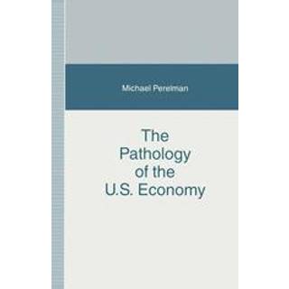 The Pathology of the U.S. Economy