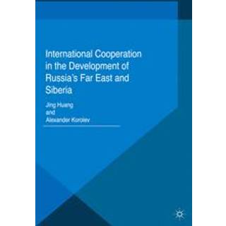 International Cooperation in the Development of Russia's Far East and Siberia