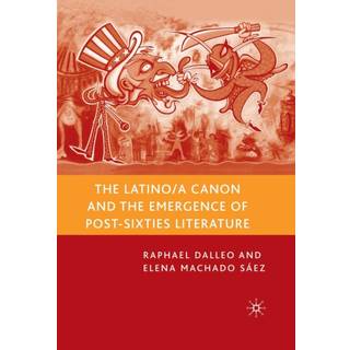 The Latino/a Canon and the Emergence of Post-Sixties Literature