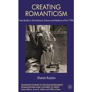 Creating Romanticism