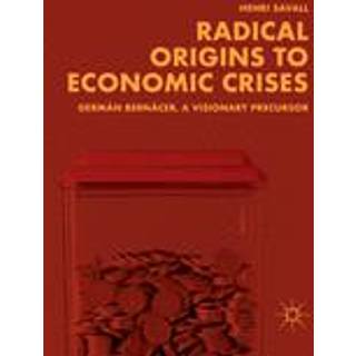 Radical Origins to Economic Crises