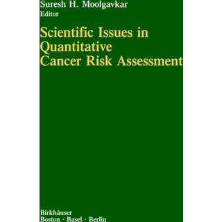 Scientific Issues in Quantitative Cancer Risk Assessment
