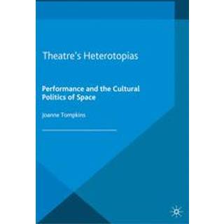 Theatre's Heterotopias