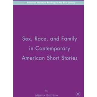 Sex, Race, and Family in Contemporary American Short Stories