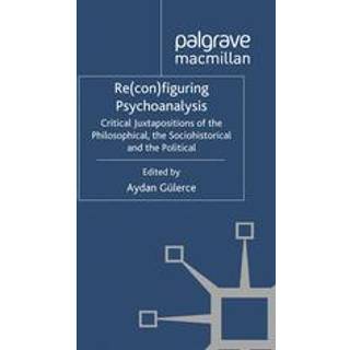 Re(con)figuring Psychoanalysis
