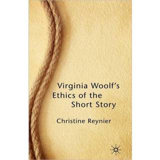 Virginia Woolf’s Ethics of the Short Story