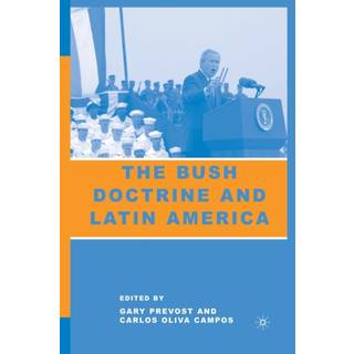 The Bush Doctrine and Latin America