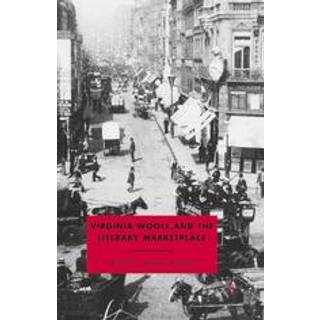 Virginia Woolf and the Literary Marketplace