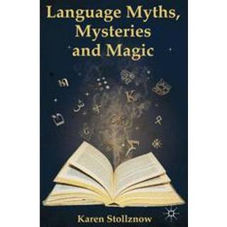 Language Myths, Mysteries and Magic