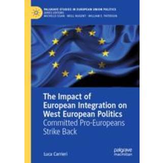 The Impact of European Integration on West European Politics