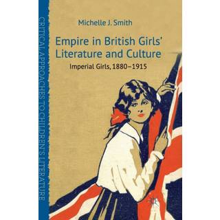 Empire in British Girls' Literature and Culture
