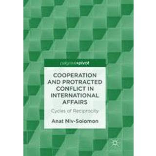 Cooperation and Protracted Conflict in International Affairs