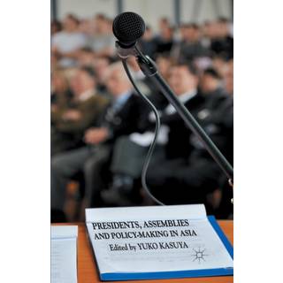 Presidents, Assemblies and Policy-making in Asia