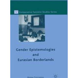 Gender Epistemologies and Eurasian Borderlands
