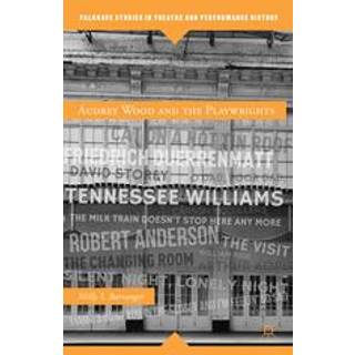 Audrey Wood and the Playwrights