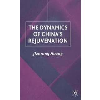 The Dynamics of China's Rejuvenation